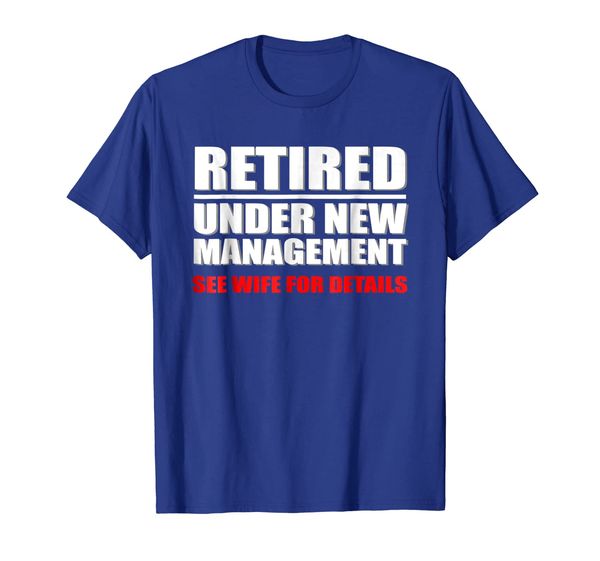 

retired, under new management, funny retirement gift t-shirt, White;black