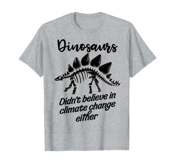

dinosaurs didn't believe in climate change skeleton men gift t-shirt, White;black