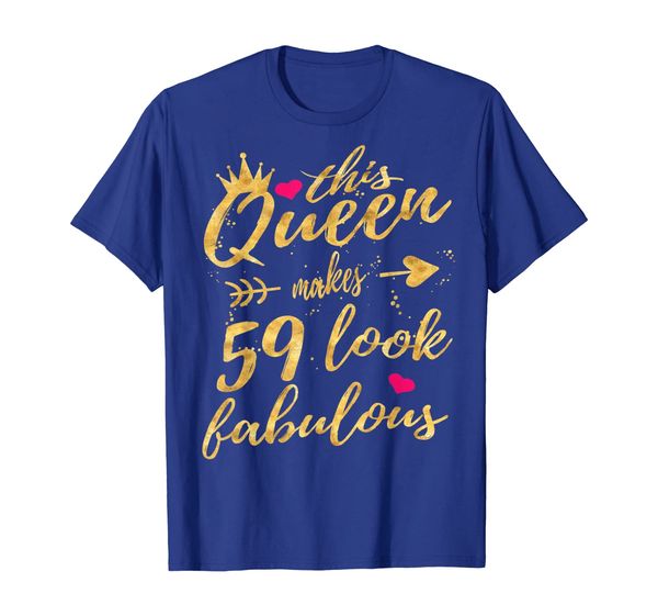 

this queen makes 59 look fabulous 59th birthday shirt women, White;black