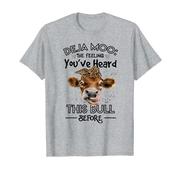 

farmer tshirt , deja moo the feeling you've heard this bull, White;black