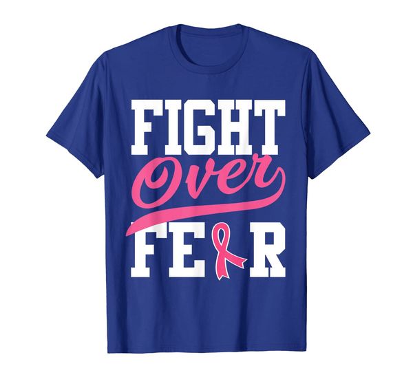 

Fight over fear Breast cancer awareness shirts, Mainly pictures