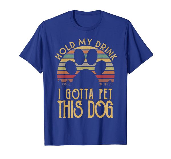 

hold my drink i gotta pet this dog t-shirt funny humor gift, White;black