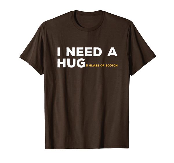 

i need a huge glass of scotch t shirt funny gag beer gift, White;black