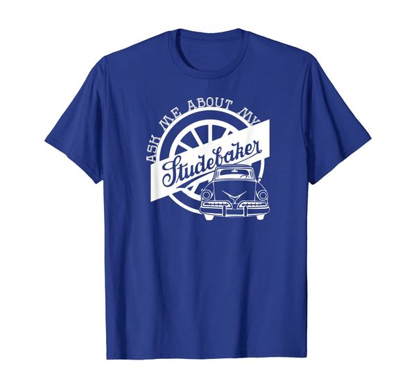 

ask me about my studebaker classic car shirt, White;black