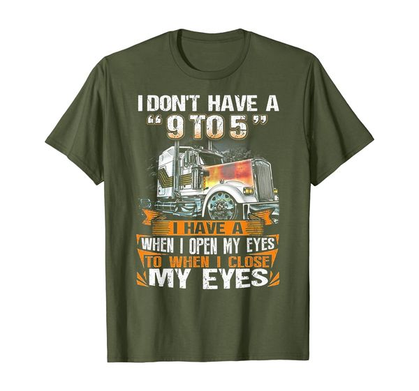 

i don't have a 9 to 5 i have a when i open my eyes tshirt, White;black