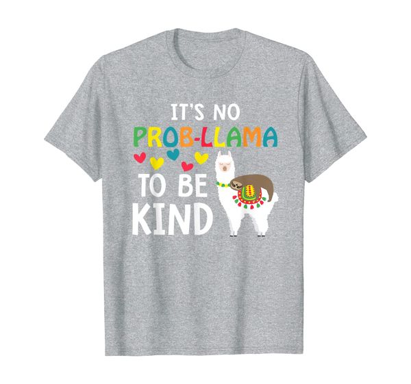 

it's no prob-llama to be kind unity day funny sloth llama t-shirt, White;black