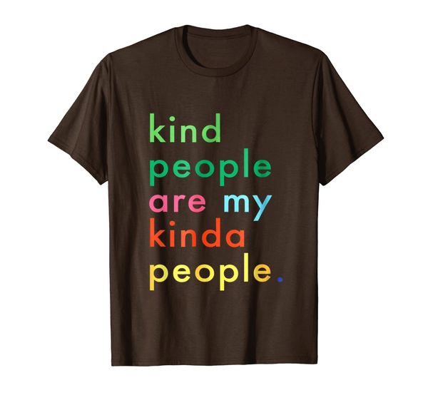 

kind people are my kinda people - uplifting positive tee, White;black