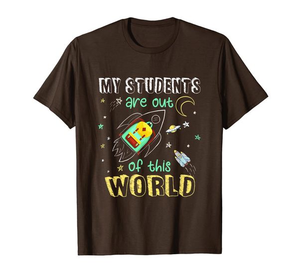 

my students are out of this world space funny teacher gift t-shirt, White;black