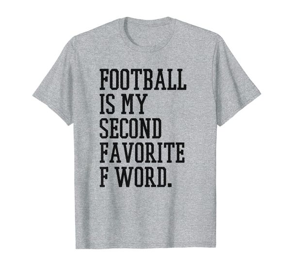 

football is my second favorite f word men husband gag season t-shirt, White;black