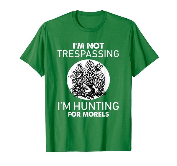 

i'm not trespassing i'm hunting for morels mushroom t-shirt, White;black