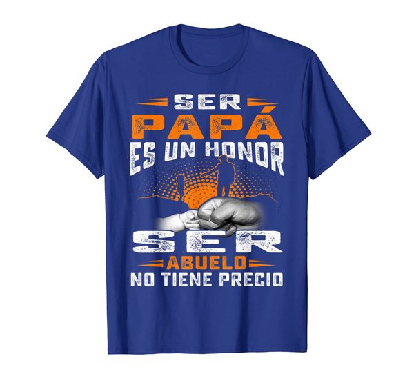 

ser papa es un honor ser abuelo no tiene precio t-shirt 2019, White;black