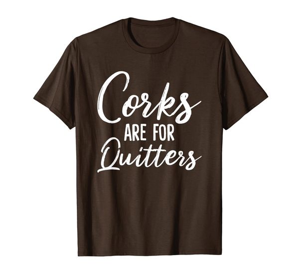 

corks are for quitters funny wine tshirt, White;black