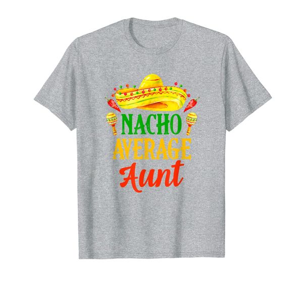 

nacho average aunt t shirt cinco de mayo fiesta shirt, White;black
