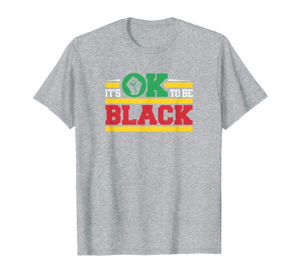 

it's ok okay to be black proud african american queen king t-shirt, White;black