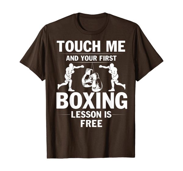 

Touch Me and Your First Lesson is Free T-Shirt Boxing Gift, White;black