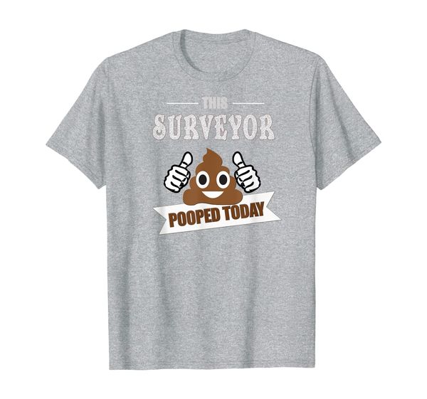 

surveyor gifts, poop today, funny sarcastic land survey t-shirt, White;black