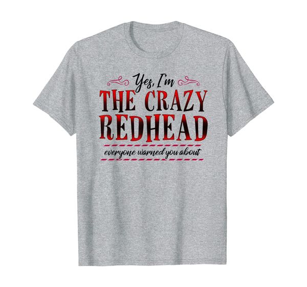 

crazy redhead everyone warned you funny redhead t-shirt, White;black