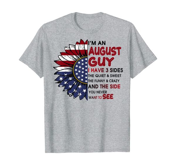 

i have 3 sides birthday august guy tshirt, White;black