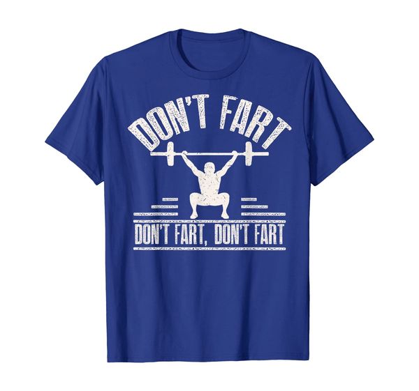 

Don't Fart Shirt Funny Fitness Gym Workout Squat T-Shirt, Mainly pictures
