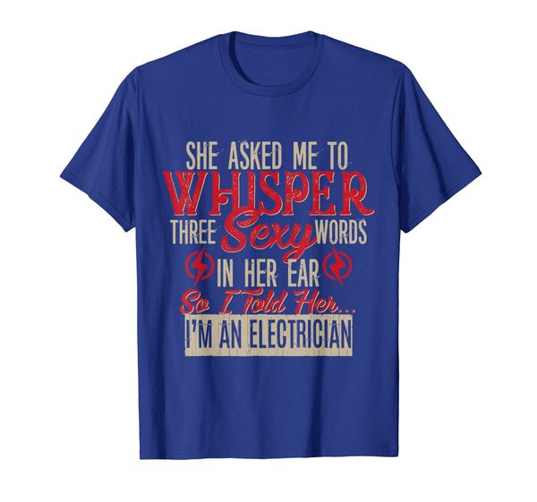 

three words in her ear tshirt electrician gift, White;black