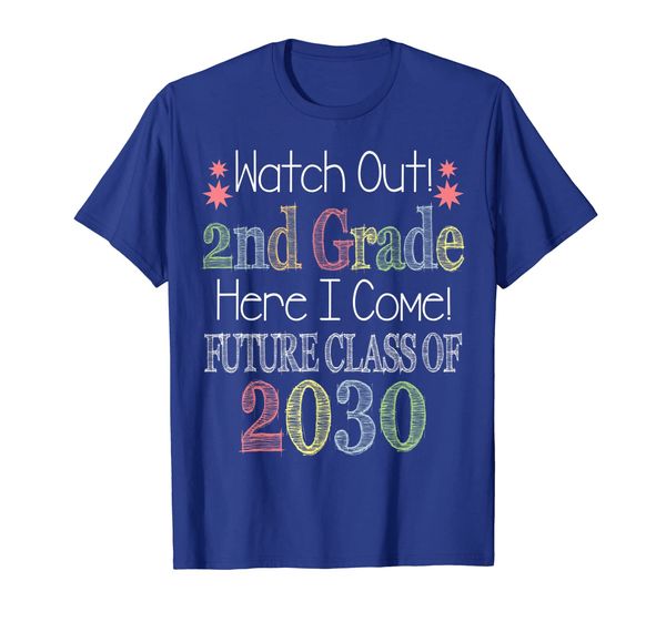 

Watch Out 2nd Grade Future Class 2030 First Day Shirt, White;black