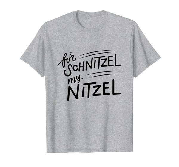

for schnitzel my nitzel | funny oktoberfest shirt t-shirt, White;black