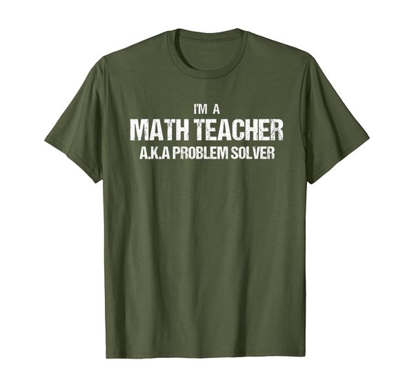 

I'm A Math Teacher A.K.A Problem Solver Funny Pun Gift T-Shirt, Mainly pictures