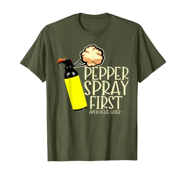 

Pepper Spray First Apologize Later Funny True Crime T-Shirt, Mainly pictures