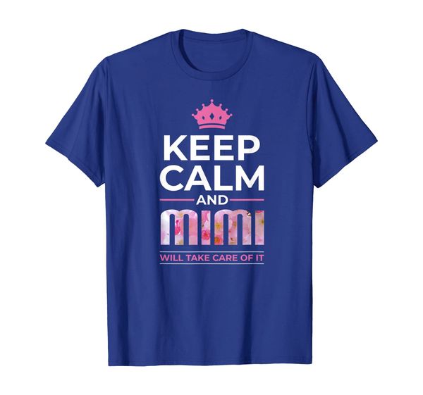 

Keep Calm And Mimi Will Take Care Of It Funny Gift, Mainly pictures