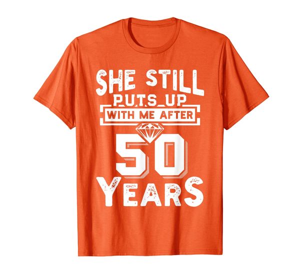 

She Still Puts Up With Me After 50 Years Wedding Anniversary T-Shirt, Mainly pictures