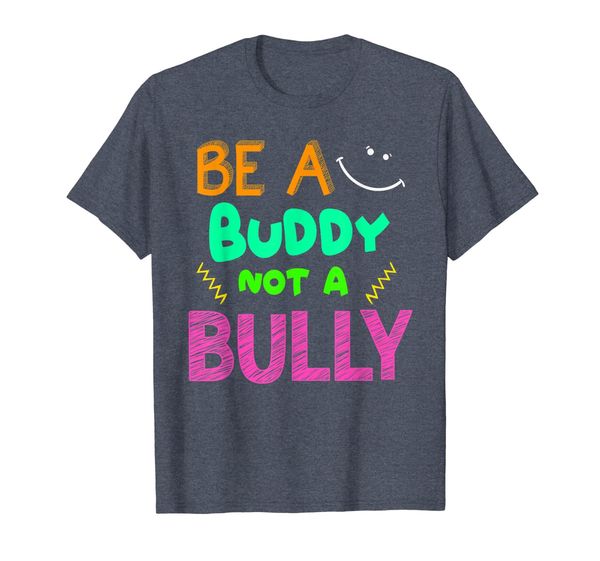 

be a buddy not a bully equality anti bullying novelty shirt, White;black