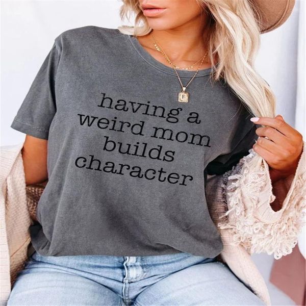 

women's t-shirt having a weird mom letter t-shirts fashion mother's day oversized casual short sleeve ropa mujer, White