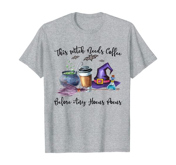 

This Witch Needs Coffee Before Any Hocus Pocus Funny T-Shirt, White;black
