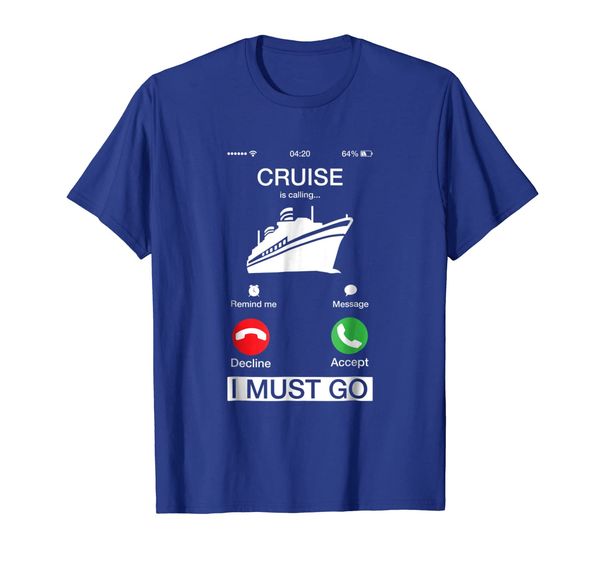 

cruise is calling i must go funny phone screen gift t-shirt, White;black