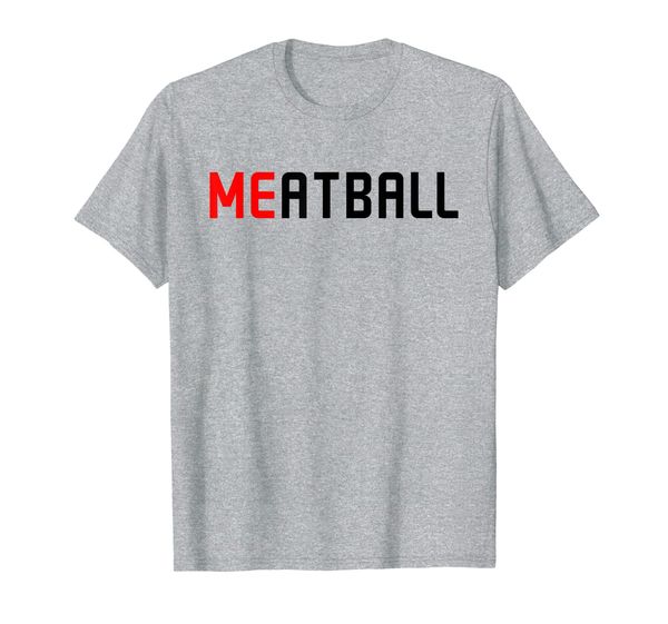 

me meatball funny italian spaghetti pasta food design t-shirt, White;black