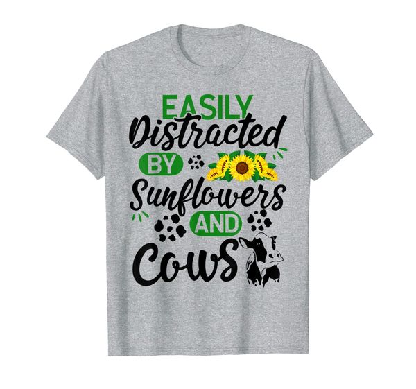 

Easily Distracted by Sunflowers and Cows Shirt, Mainly pictures