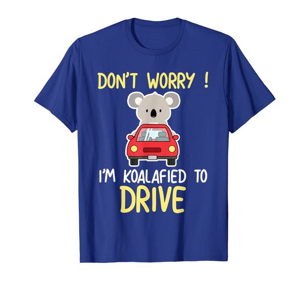 

don't worry i'm koalafied to drive tshirt koala funny lover, White;black