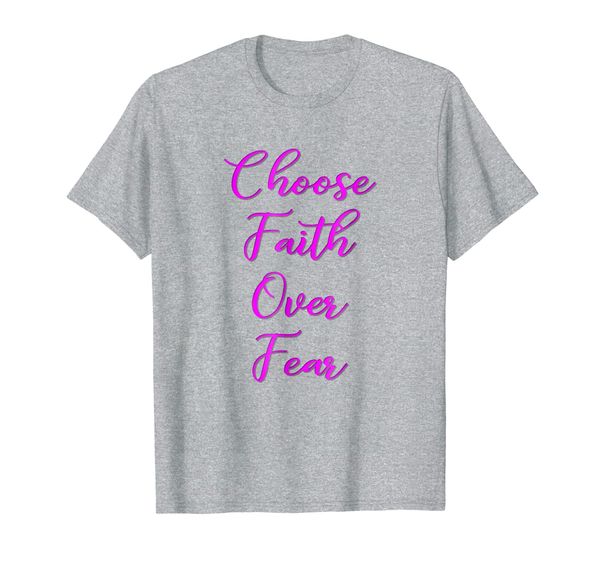 

choose faith over fear christian motivational t-shirt, White;black