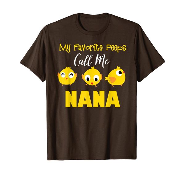 

My Favorite Peeps Call Me Nana Shirt Easter Day Bunny Gift, Mainly pictures