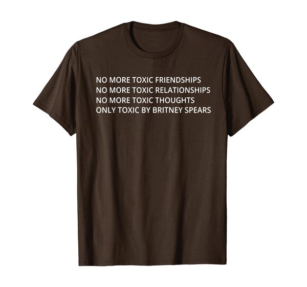 

no more toxic friendships no more toxic relationships shirt, White;black