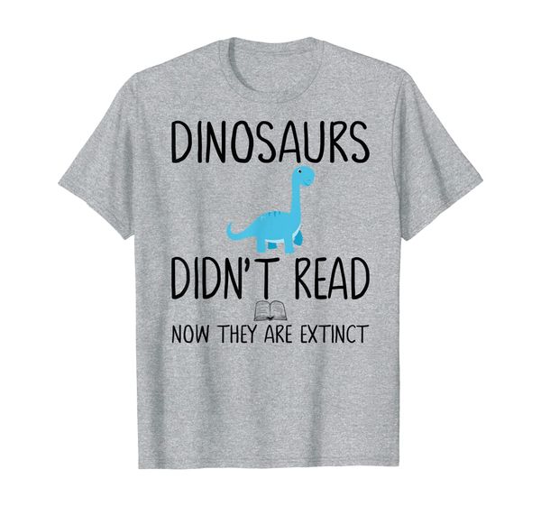 

dinosaurs didn't read now they are extinct-teacher t-shirt, White;black