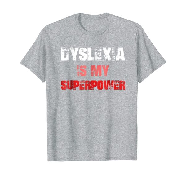 

dyslexia is my superpower t-shirt dyslexia awareness tee, White;black