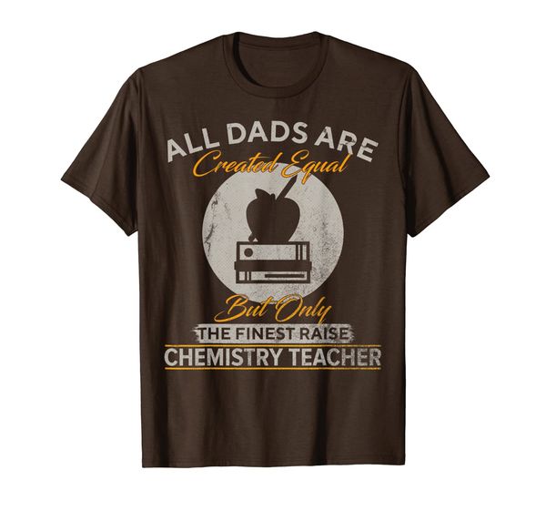 

vintage only the finest dads raise chemistry teacher funny t-shirt, White;black