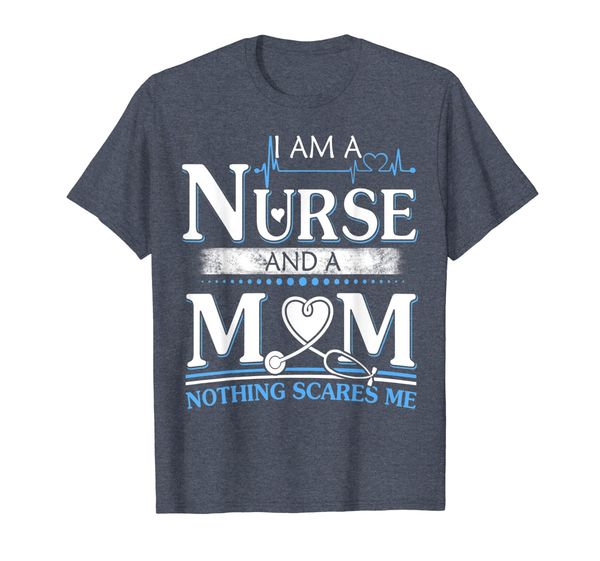

i'm a nurse and a mom nothing scares me funny gift for mom t-shirt, White;black