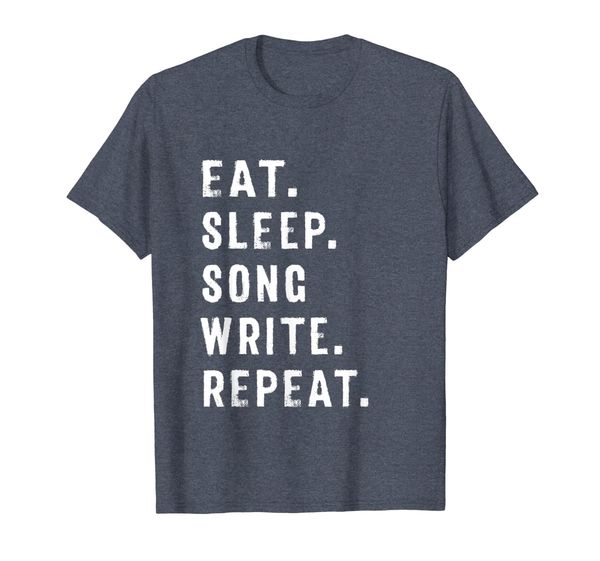 

Eat Sleep Song Write Repeat Song Writers Singers T Shirt, Mainly pictures