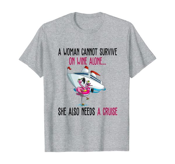 

survive on wine alone she also needs a cruise shirt t-shirt, White;black