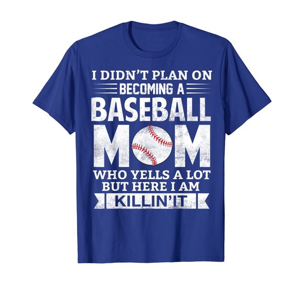 

i didn't plan on becoming a baseball mom shirt, White;black