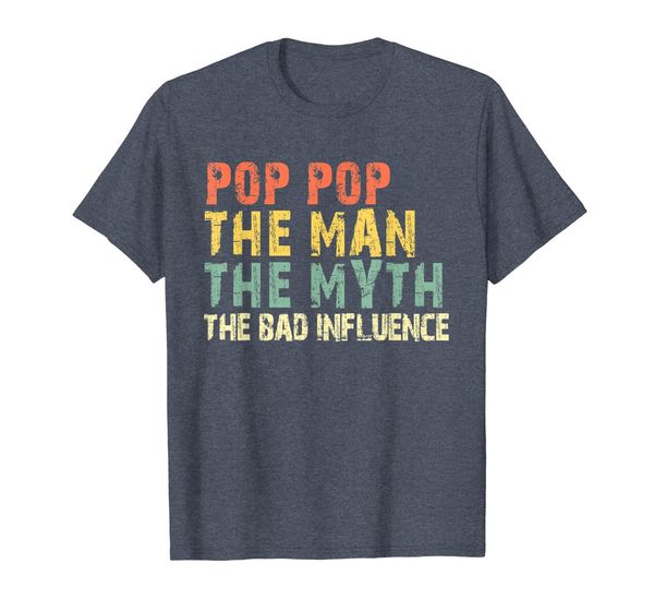 

Pop-Pop The Man Myth Bad Influence Vintage Gift T-Shirt, Mainly pictures
