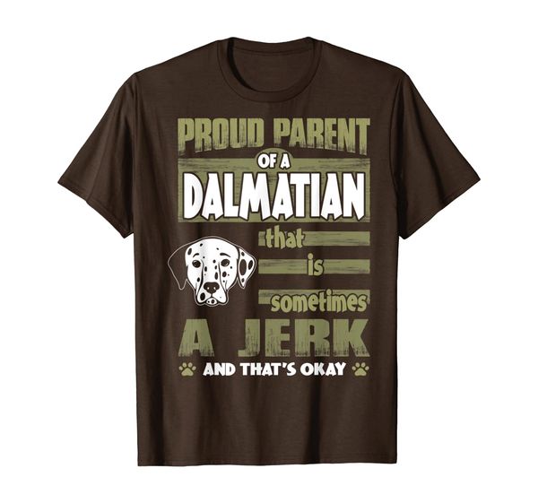 

proud parent of dalmatian sometimes jerk tshirt, White;black