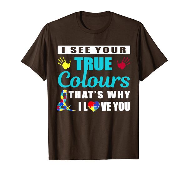 

AUTISM I SEE YOUR TRUE COLOUR T-Shirt, Mainly pictures